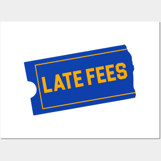 Late Fees Posters and Art